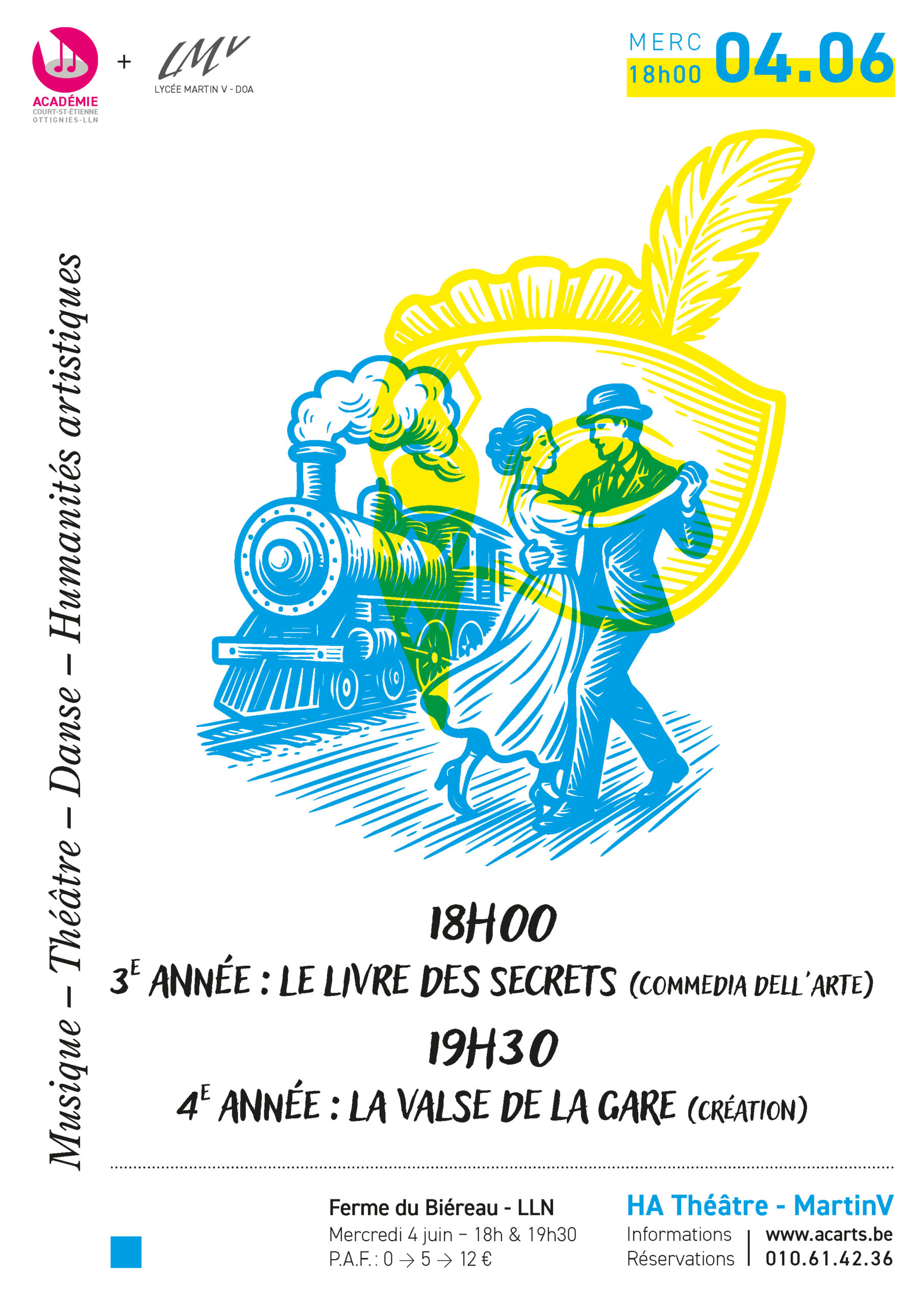 Affiche des représentations théâtrales des élèves de 3e et 4e années en Humanités artistiques, le mercredi 4 juin 2025 à la Ferme du Biéreau à Louvain-la-Neuve. À 18h00 : 'Le Livre des secrets' (commedia dell’arte) par les 3e années ; à 19h30 : 'La Valse de la gare' (création originale) par les 4e années. Spectacle organisé par l’Académie intercommunale de Court-Saint-Étienne et Ottignies-LLN et le Lycée Martin V. P.A.F. : 0 → 12 €.